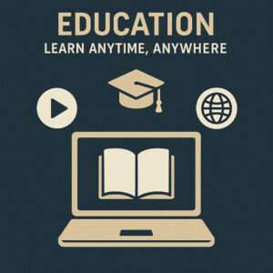 Education: Learn Anytime, Anywhere